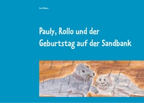 Pauly, Rollo und der Geburtstag auf der Sandbank von Mehbus,  Sina