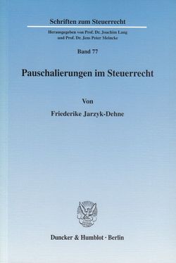 Pauschalierungen im Steuerrecht. von Jarzyk-Dehne,  Friederike