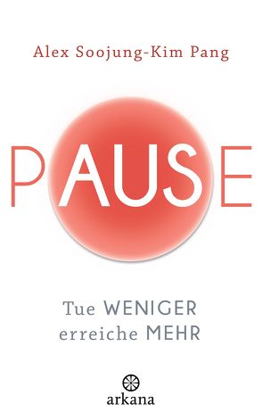 Pause von Lehner,  Jochen, Pang,  Alex Soojung-Kim