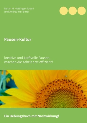 Pausen-Kultur von Frei-Birrer,  Andrea, Hottinger-Streuli,  Norah H.