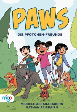 Paws. Die Pfötchen-Freunde von Assarasakorn,  Michele, Fairbairn,  Nathan