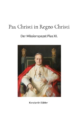 Pax Christi in Regno Christi von Stäbler,  Konstantin