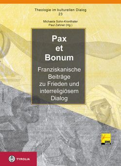 Pax et bonum von Sohn-Kronthaler,  Michaela, Zahner,  Paul