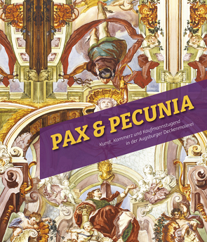 Pax & Pecunia von Dreyer,  Angelika, Gottdang,  Andrea, Trepesch,  Christof
