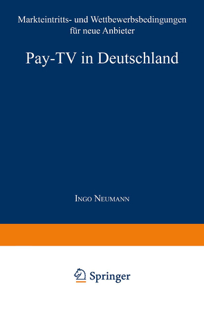 Pay-TV in Deutschland von Neumann,  Ingo