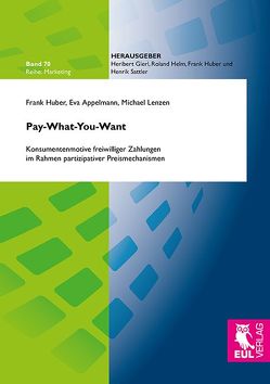 Pay-What-You-Want von Appelmann,  Eva, Huber,  Frank, Lenzen,  Michael