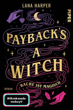 Payback’s a Witch – Rache ist magisch von Gerwig,  Karen, Harper,  Lana