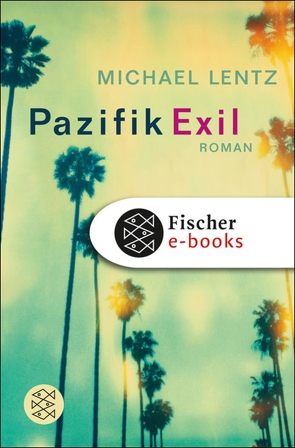 Pazifik Exil von Lentz,  Michael