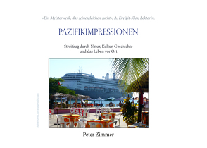 Pazifikimpressionen von Zimmer,  Peter