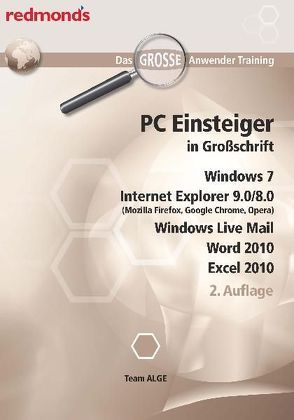 PC EINSTEIGER IN GROßSCHRIFT, WIN7, IE 9.0/8.0, WORD+EXCEL 2010, LIVE MAIL von Team ALGE
