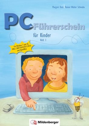 PC-Führerschein für Kinder – Arbeitsheft 1 von Datz,  Margret, Schwabe,  Rainer Walter, Treiber,  Heike