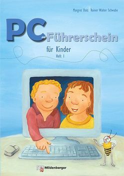 PC-Führerschein für Kinder – Arbeitsheft 1 (VPE 10 St.) von Datz,  Margret, Schwabe,  Rainer Walter