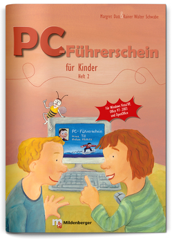 PC-Führerschein für Kinder – Arbeitsheft 2 von Datz,  Margret, Schwabe,  Rainer Walter, Treiber,  Heike