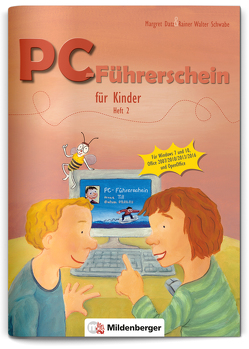PC-Führerschein für Kinder – Arbeitsheft 2 von Datz,  Margret, Schwabe,  Rainer Walter, Treiber,  Heike