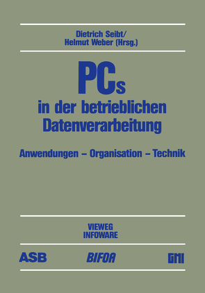 PCs in der betrieblichen Datenverarbeitung von Seibt,  Dietrich, Weber,  Helmut