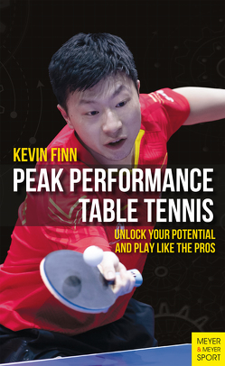 Peak Performance Table Tennis von Finn,  Kevin