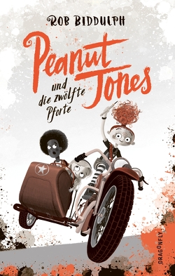 Peanut Jones und die zwölfte Pforte von Biddulph,  Rob, Maatsch,  Katja