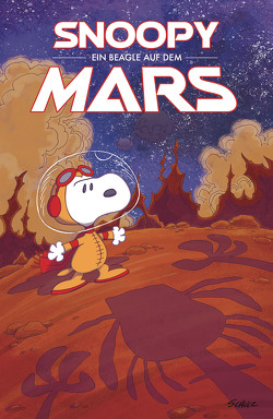 Peanuts 15: Ein Beagle auf dem Mars von Schulz,  Charles M., Scott,  Vicki