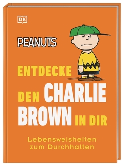 Peanuts™ Entdecke den Charlie Brown in dir von Winter,  Marc