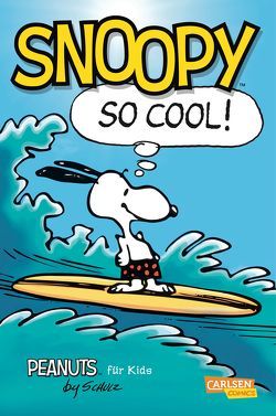Peanuts für Kids 1: Snoopy – So cool! von Schulz,  Charles M., Wieland,  Matthias