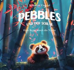 Pebbles / Pebbles und der Schlaf von Ungrad,  Sebastian