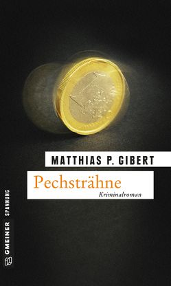 Pechsträhne von Gibert,  Matthias P.