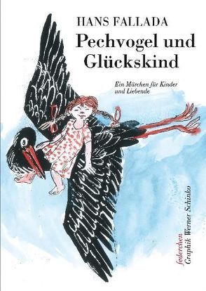 Pechvogel und Glückskind von Fallada,  Hans, Schinko,  Werner