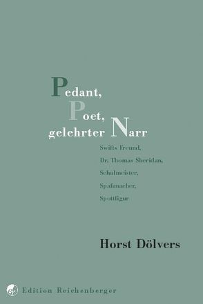 Pedant, Poet, gelehrter Narr von Dölvers,  Horst, Reichenberger,  Theo