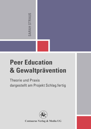Peer Education und Gewaltprävention von Strauß,  Sarah