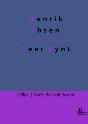 Peer Gynt von Gröls-Verlag,  Redaktion, Ibsen,  Henrik