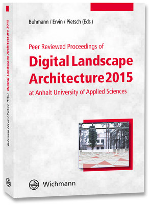 Peer Reviewed Proceedings of Digital Landscape Architecture 2015 von Buhmann,  Erich, Ervin,  Stephen M., Pietsch,  Matthias