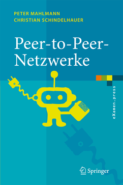 Peer-to-Peer-Netzwerke von Mahlmann,  Peter, Schindelhauer,  Christian
