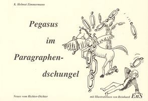 Pegasus im Paragraphendschungel von Ens,  Reinhard, Zimmermann,  K Helmut