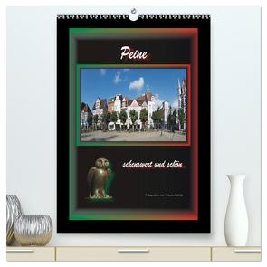 Peine sehenswert und schön (hochwertiger Premium Wandkalender 2024 DIN A2 hoch), Kunstdruck in Hochglanz von Scholz,  Frauke