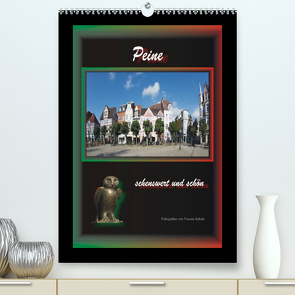 Peine sehenswert und schön (Premium, hochwertiger DIN A2 Wandkalender 2023, Kunstdruck in Hochglanz) von Scholz,  Frauke