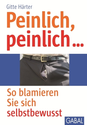 Peinlich, Peinlich… von Härter,  Gitte