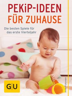 PEKiP – Ideen für Zuhause von Pulkkinen,  Anne