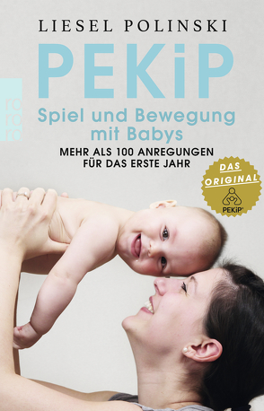 PEKiP: Spiel und Bewegung mit Babys von Polinski,  Liesel