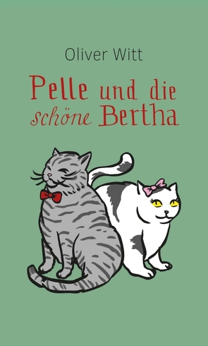 Pelle und die schöne Bertha von Witt,  Oliver