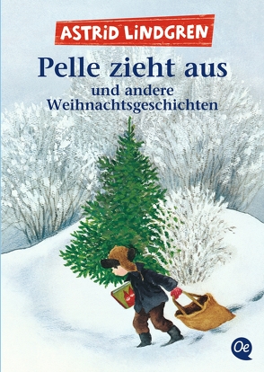 Pelle zieht aus und andere Weihnachtsgeschichten von Lindgren,  Astrid, Wikland,  Ilon