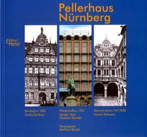 Pellerhaus Nürnberg von Bencker,  Nikolaus, Böckel,  Matthias, Bolduan,  Swetje, May,  Herbert, Pollmann,  Harald