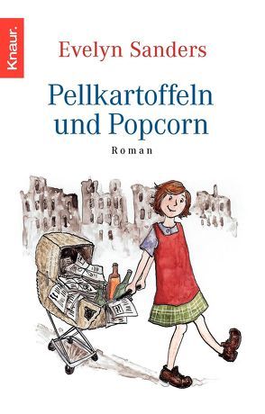 Pellkartoffeln und Popcorn von Sanders,  Evelyn