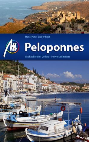 Peloponnes Reiseführer Michael Müller Verlag von Siebenhaar,  Hans-Peter
