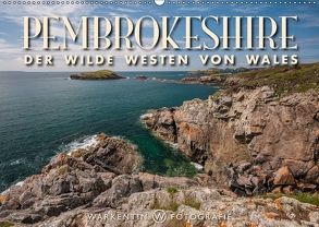 Pembrokeshire – Der wilde Westen von Wales (Wandkalender 2018 DIN A2 quer) von H. Warkentin,  Karl