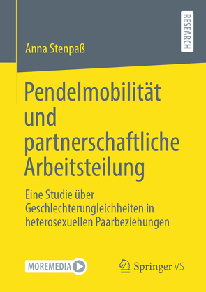 Pendelmobilität und partnerschaftliche Arbeitsteilung von Stenpaß,  Anna