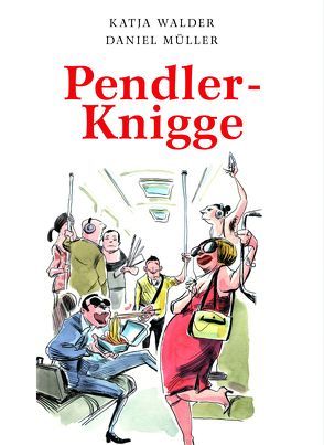 Pendler-Knigge von Daniel,  Müller, Walder,  Katja