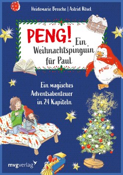 Peng! Ein Weihnachtspinguin für Paul von Brosche,  Heidemarie, Moskito,  Jana, Rösel,  Astrid