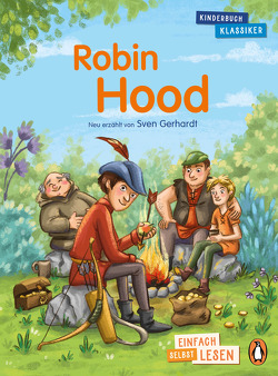 Penguin JUNIOR – Einfach selbst lesen: Kinderbuchklassiker – Robin Hood von Gerhardt,  Sven, Lauber,  Larisa