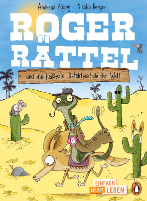 Penguin JUNIOR – Einfach selbst lesen: Roger Rättel und die heißeste Detektivschule der Welt von Hüging,  Andreas, Renger,  Nikolai