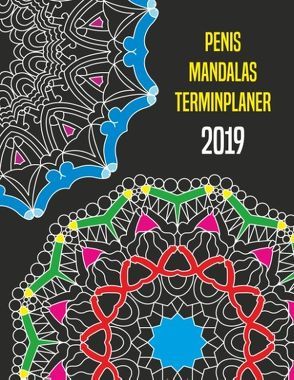 Penis Mandalas Terminplaner 2019 von Wolke,  Massimo